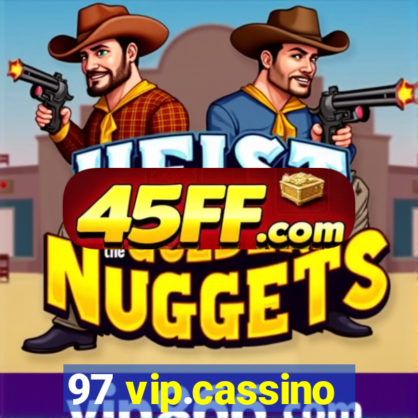 97 vip.cassino